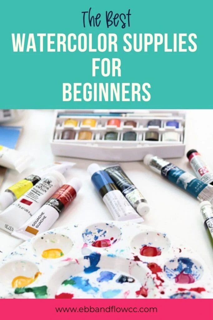 The Best Watercolor Supplies for Beginners - Ebb and Flow Creative Co