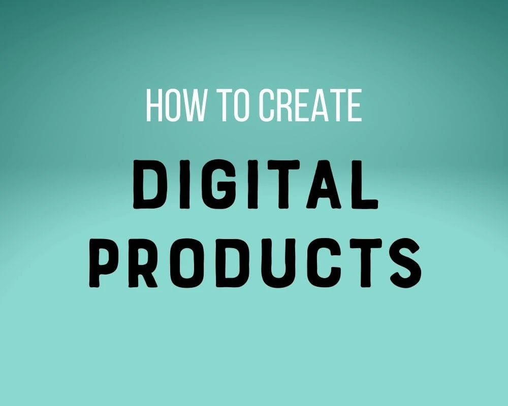 text: how to create digital products
