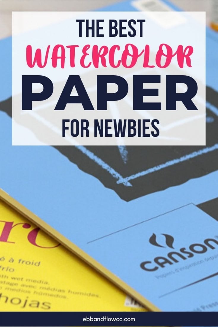 The Best Watercolor Paper for Beginners Ebb and Flow Creative Co