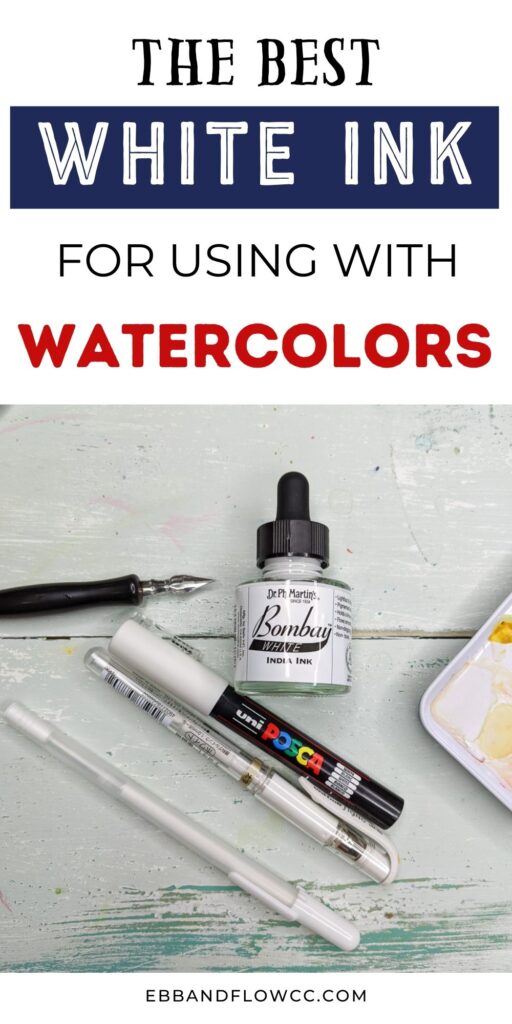 The Best White Pen For Watercolor - Ebb And Flow Creative Co