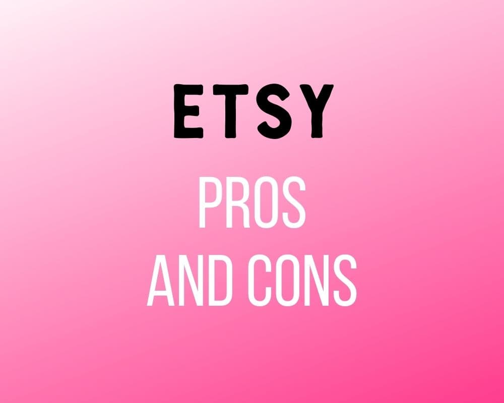 is-etsy-worth-it-pros-and-cons-of-running-an-etsy-shop