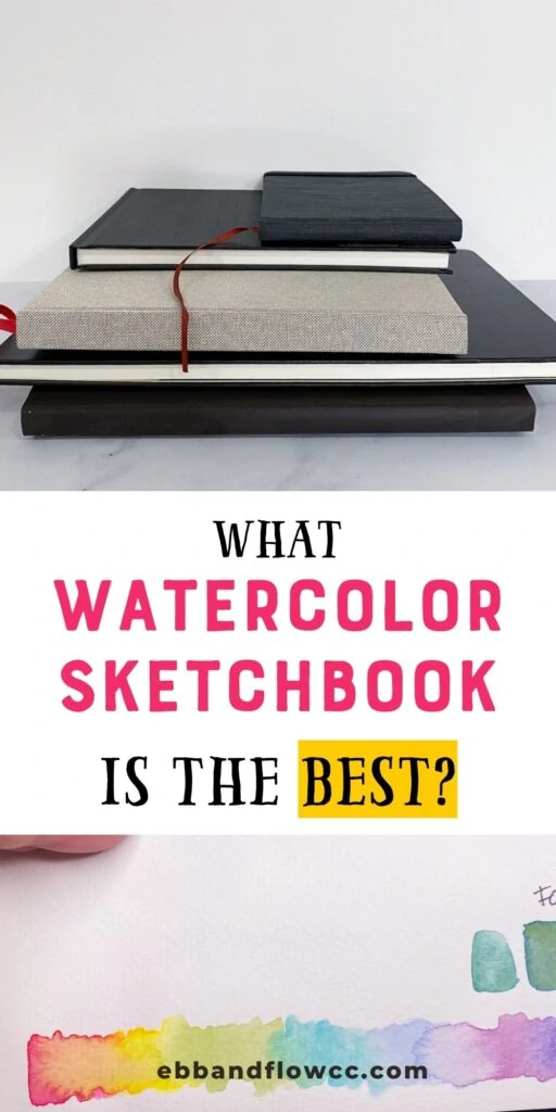 The Best Watercolor Sketchbooks - Ebb and Flow Creative Co