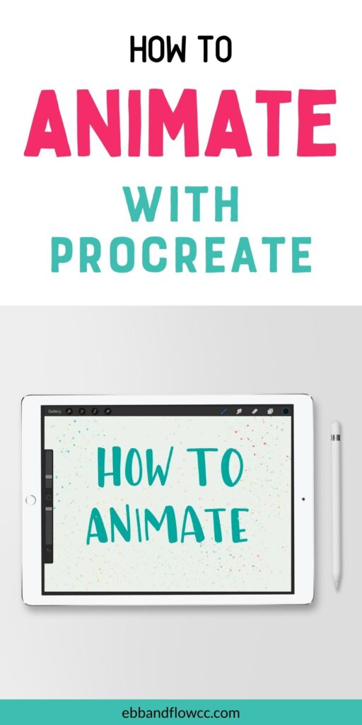 How to Animate On Procreate - Ebb and Flow Creative Co