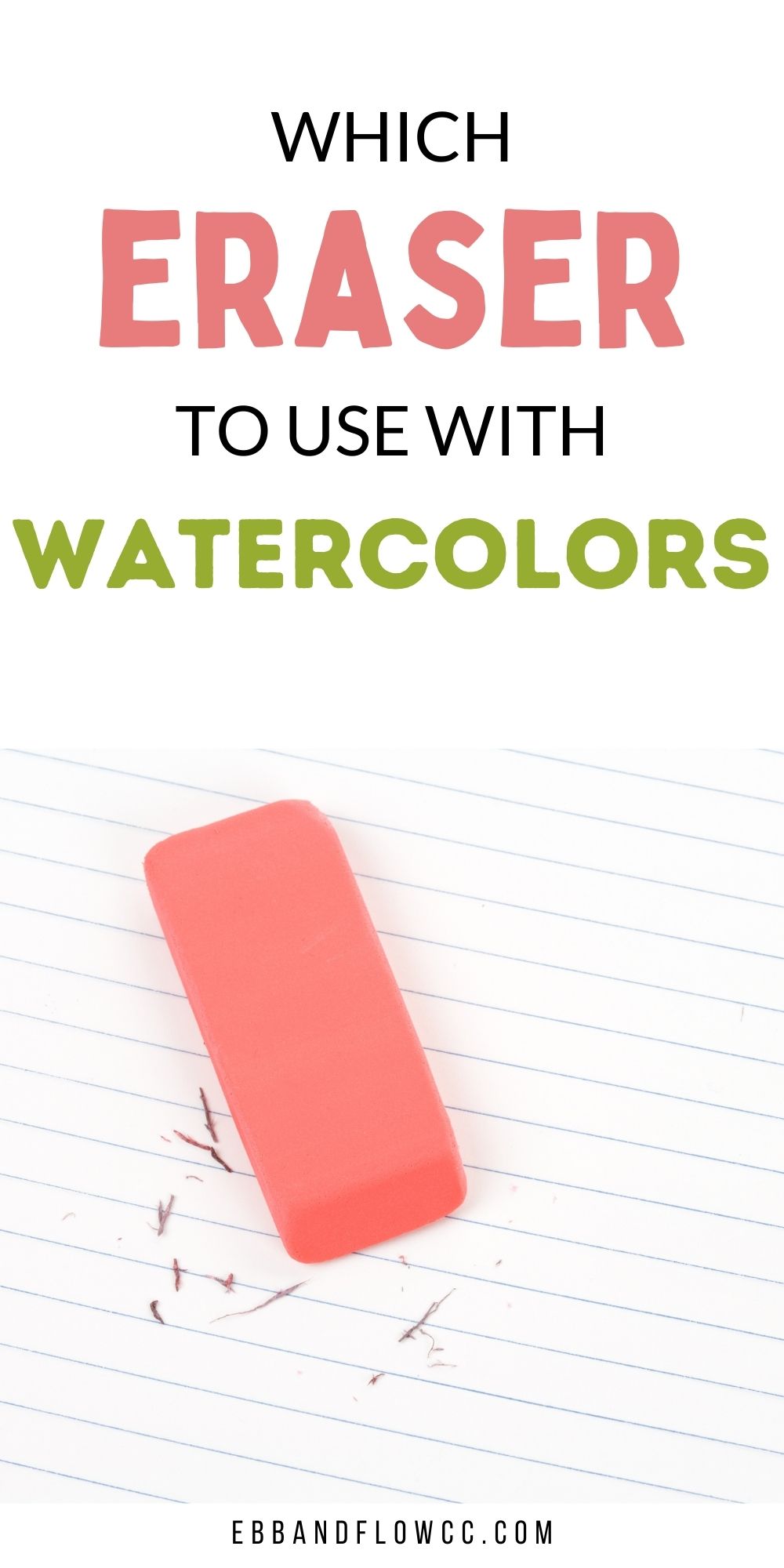 The Best Eraser for Watercolor Paper Ebb and Flow Creative Co
