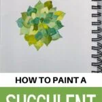 green succulent painted with watercolor in sketchbook